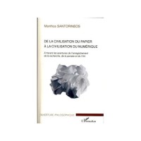 De la civilisation du papier à la civilisation du numérique